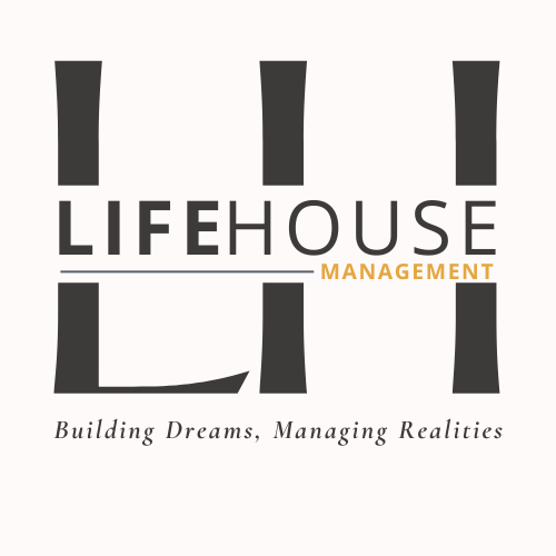 Lifehouse Management - Building Dreams, Managing Realities